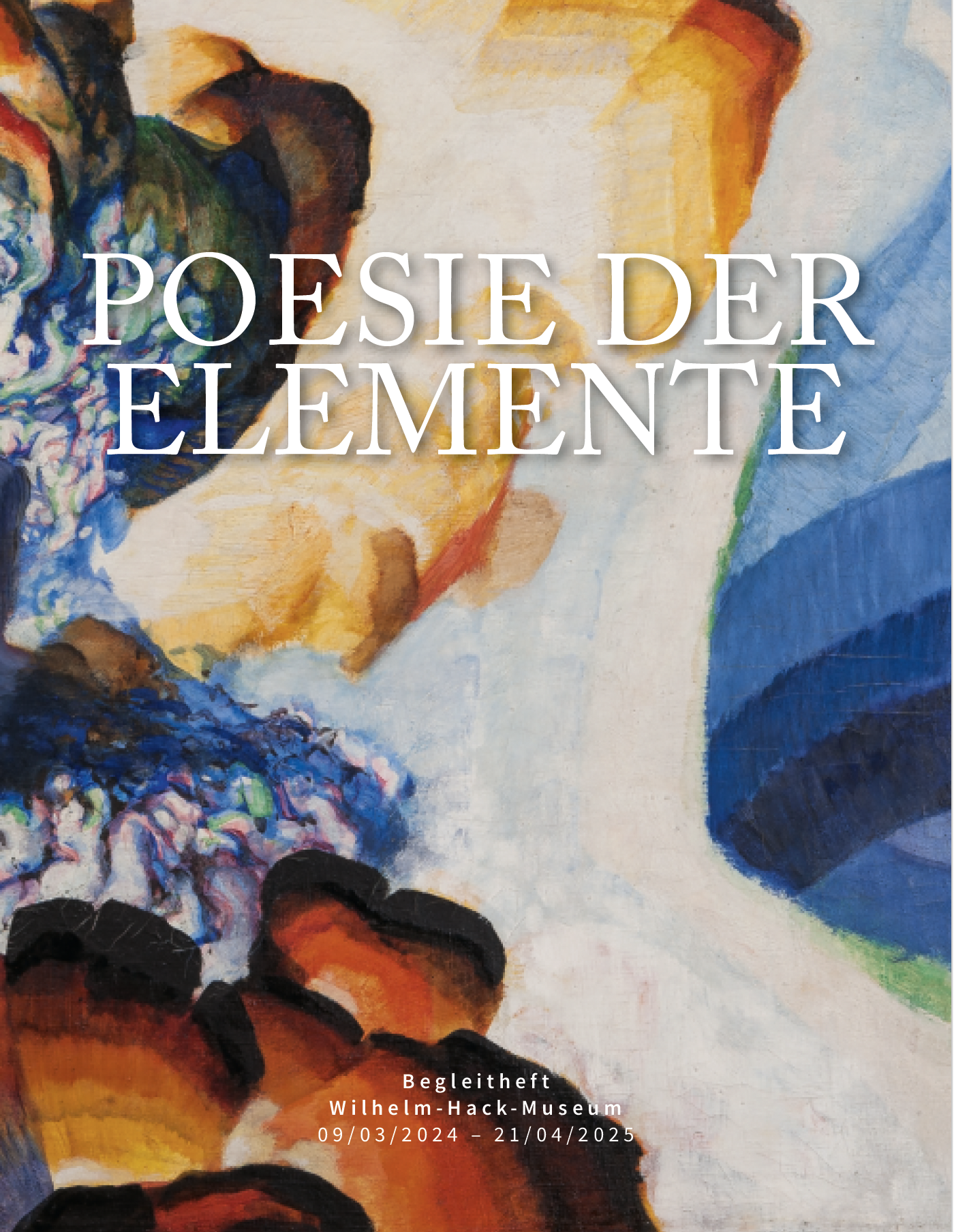 Gerold Miller @ Wilhelm-Hack Museum, Ludwigshafen Poesie der Elemente